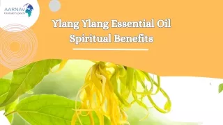 Ylang Ylang Essential Oil Spiritual Benefits