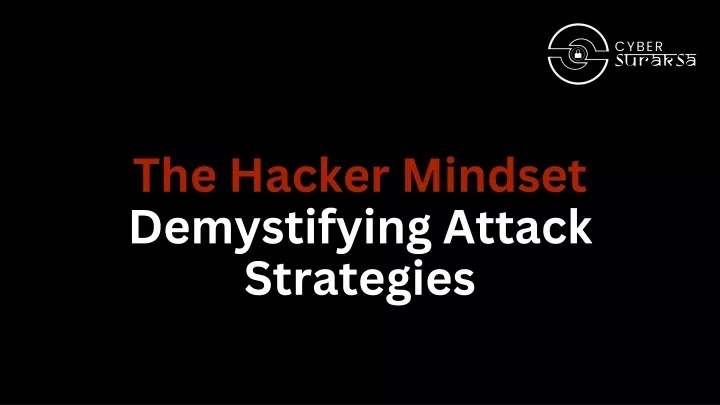 the hacker mindset demystifying attack strategies