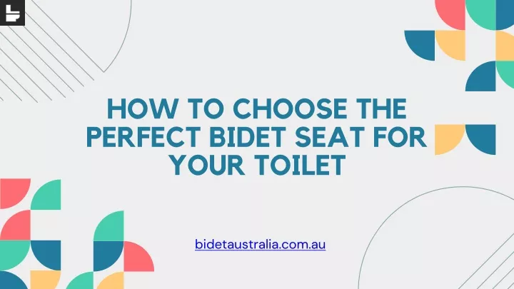 how to choose the perfect bidet seat for your