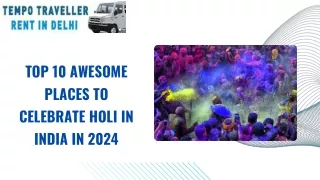 TOP 10 AWESOME PLACES TO CELEBRATE HOLI IN INDIA IN 2024