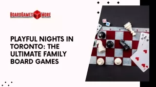Playful Nights in Toronto The Ultimate Family Board Games