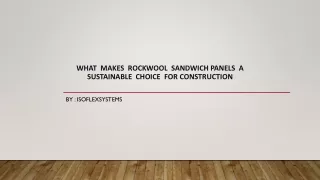 What Makes Rockwool Sandwich Panels a Sustainable Choice for Construction