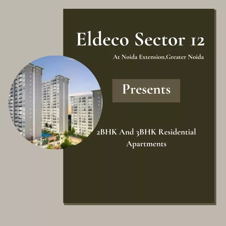 eldeco sector 12 presents