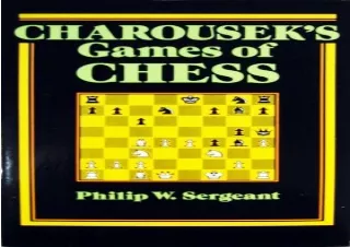 [PDF] ⭐ DOWNLOAD EBOOK ⭐ Charousek's Games of Chess: With Annotations and Biographical Int