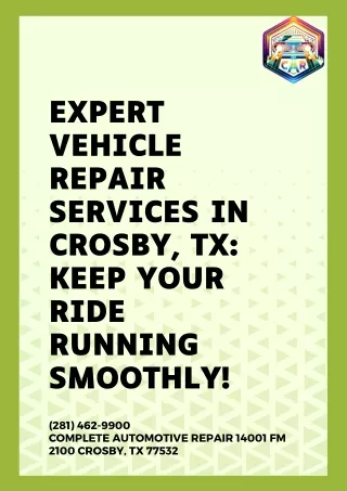 Expert Vehicle Repair Services in Crosby, TX Keep Your Ride Running Smoothly!