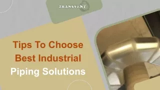 Tips To Choose Best Industrial Piping Solutions
