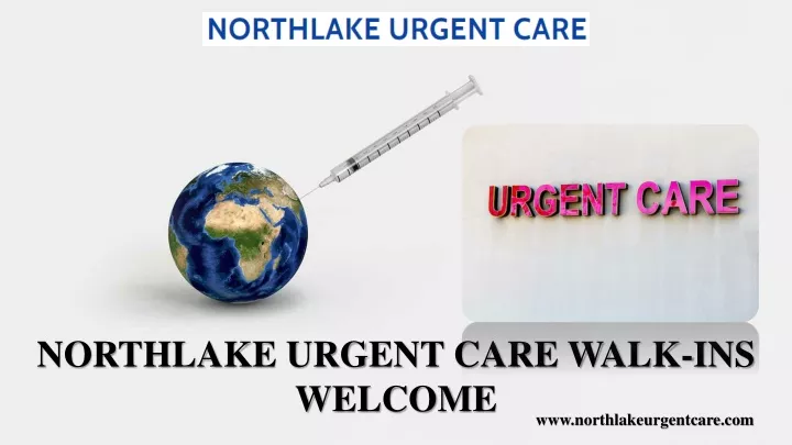 northlake urgent care walk ins welcome
