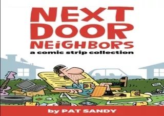▶️ DOWNLOAD/PDF ▶️ Next Door Neighbors: a comic strip collection ebooks