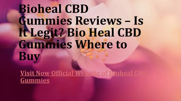 bioheal cbd gummies reviews is it legit bio heal