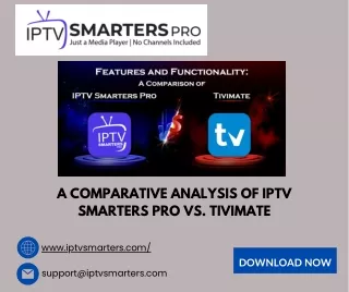 A Comparative Analysis of IPTV Smarters Pro vs. TiviMate