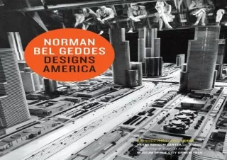 [❤ PDF ⚡] DOWNLOAD Norman Bel Geddes Designs America epub