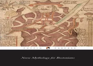 ⚡ PDF/DOWNLOAD ⚡ Norse Mythology for Bostonians: A Transcription of the Impudent Edda eboo