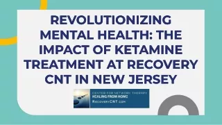 Revolutionizing Mental Health: The Impact of Ketamine Treatment at Recovery CNT