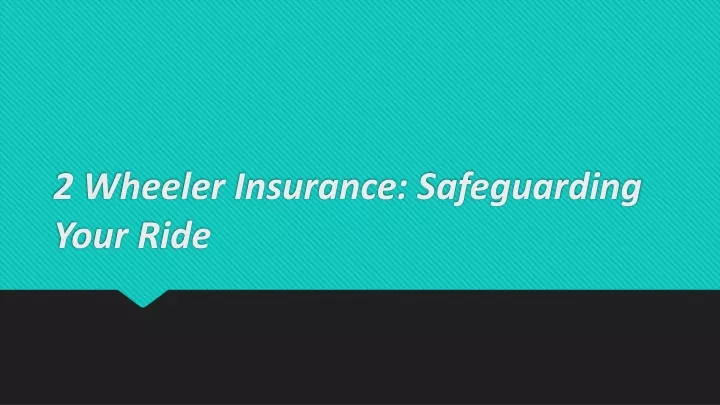 2 wheeler insurance safeguarding your ride