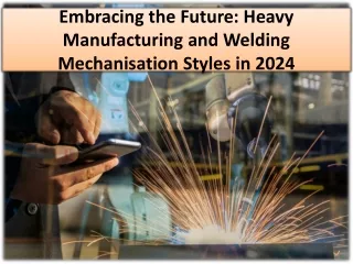 The Heavy Manufacturing Industry’s Trends For The Year 2024