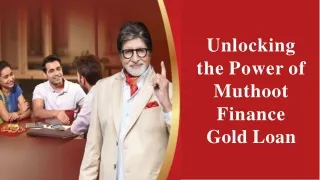Unlocking the Power of Muthoot Finance Gold Loan