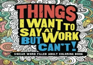 Things-I-Want-To-Say-At-Work-But-Cant-Swear-Word-Filled-Adult-Coloring-Book