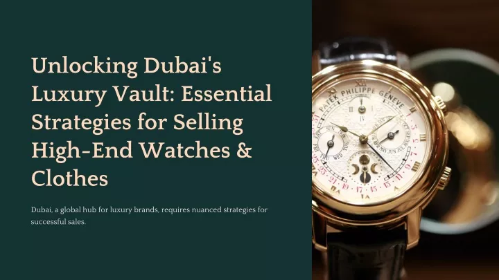 unlocking dubai s luxury vault essential