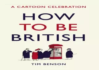 ❤ PDF ❤ DOWNLOAD FREE How to be British: A cartoon celebration bestseller