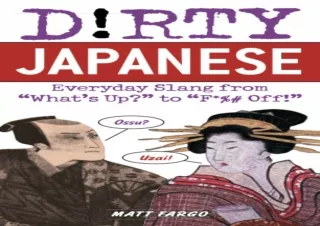 ⚡ PDF/DOWNLOAD ⚡ Dirty Japanese: Everyday Slang (Slang Language Books) ebooks