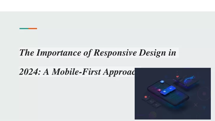 the importance of responsive design in 2024 a mobile first approach