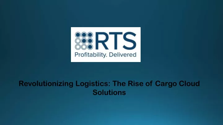 revolutionizing logistics the rise of cargo cloud