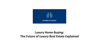 Luxury Home Buying_  The Future of Luxury Real Estate Explained