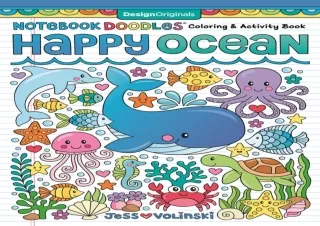 [❤ PDF ⚡] DOWNLOAD Notebook Doodles Happy Ocean: Coloring & Activity Book (Design Original