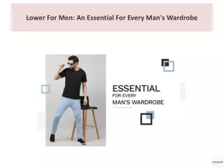 Lower For Men An Essential For Every Man's Wardrobe