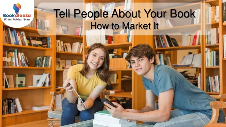 tell people about your book how to market it