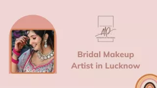 Best Bridal Makeup Artist in lucknow | artistrybypranisha
