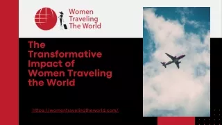 The Transformative Impact of Women Traveling the World