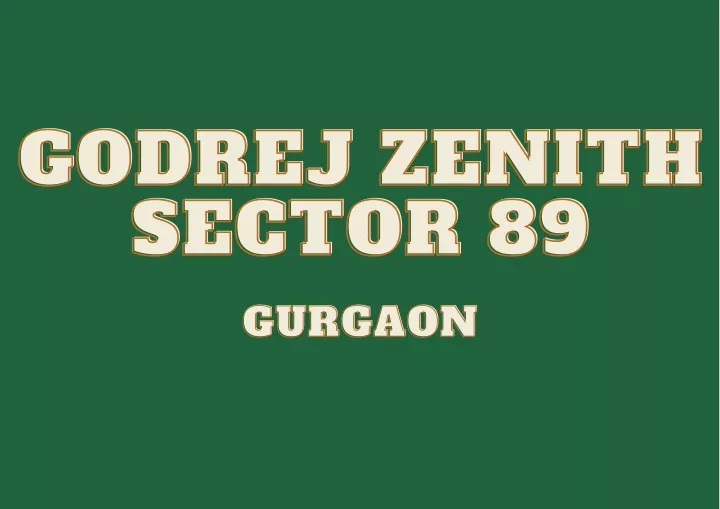 godrej zenith godrej zenith sector 89 sector