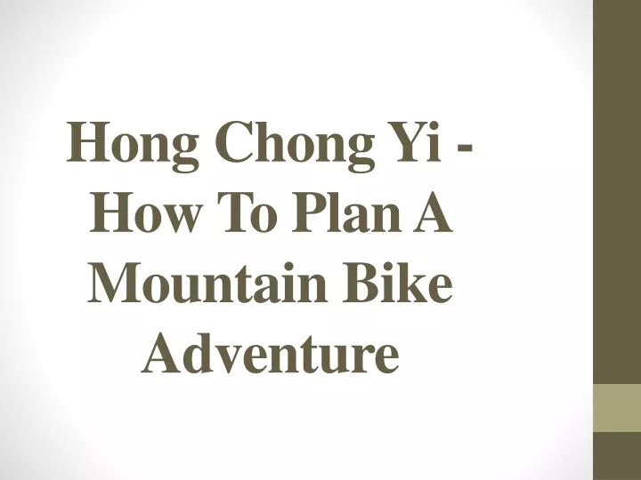 hong chong yi how to plan a mountain bike adventure