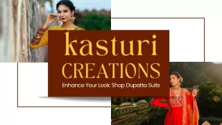 Enhance Your Look Shop Dupatta Suits at KasturiCreations.com