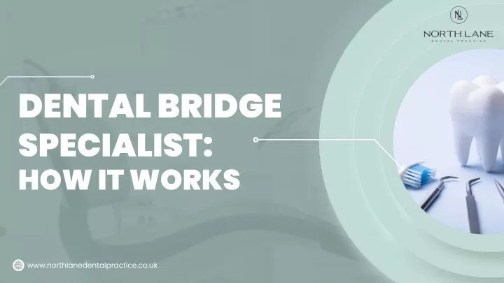 dental bridge specialist how it works