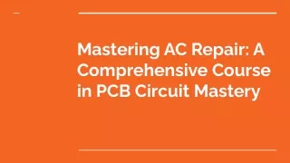 Mastering AC Repair_ A Comprehensive Course in PCB Circuit Mastery