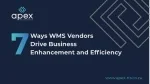 7 Ways WMS Vendors Drive Business Enhancement and Efficiency - slide 1
