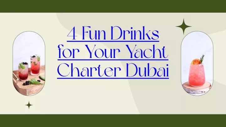 PPT - 4 Fun Drinks for Your Yacht Charter Dubai PowerPoint Presentation ...