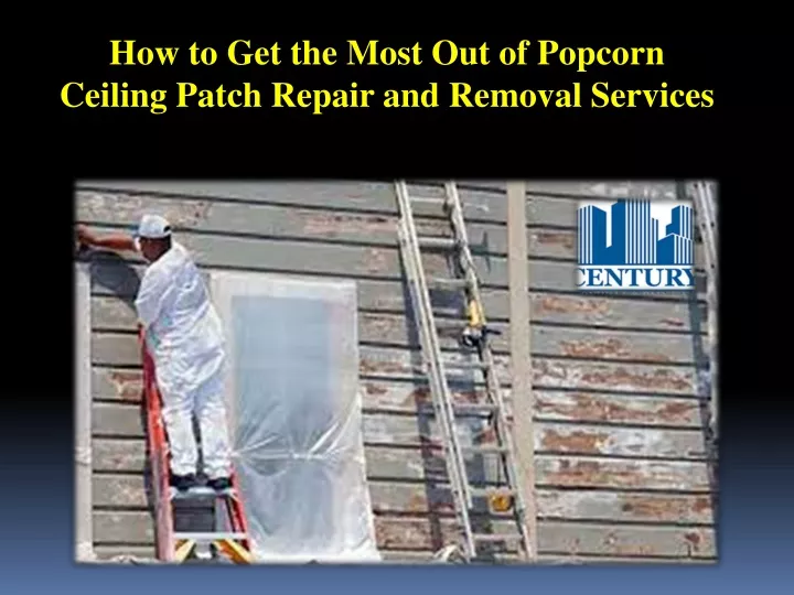 how to get the most out of popcorn ceiling patch