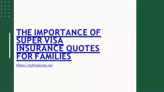 The Importance of Super Visa Insurance Quotes for _240212_140320_removed