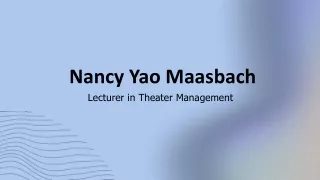 Nancy Yao Maasbach - Possesses Good Communication Skills