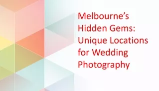 Melbourne’s Hidden Gems Unique Locations for Wedding Photography
