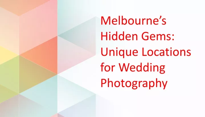 melbourne s hidden gems unique locations