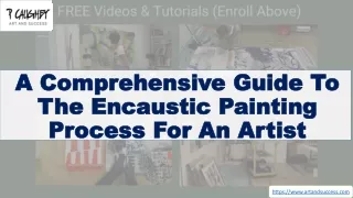 A Comprehensive Guide To The Encaustic Painting Process For An Artist