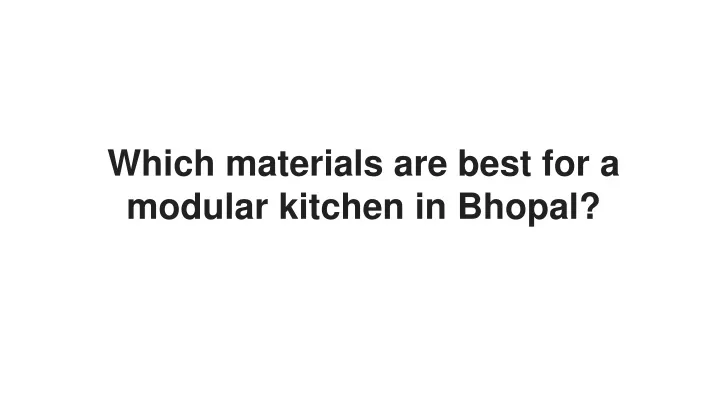 which materials are best for a modular kitchen