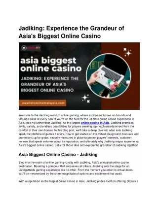 Jadiking Experience the Grandeur of Asia's Biggest Online Casino