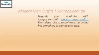 Modern Men Outfits | Sharpco.com.au