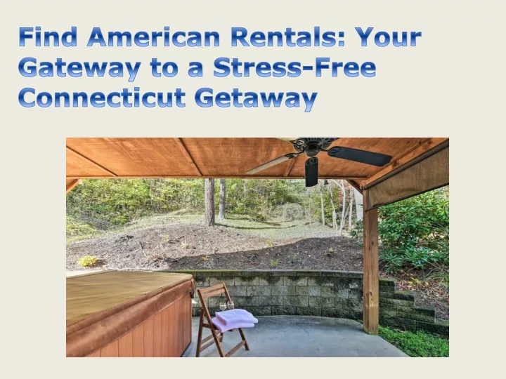 find american rentals your gateway to a stress