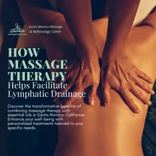 How Massage Therapy Helps Faciliatate Lymphatic Drainage